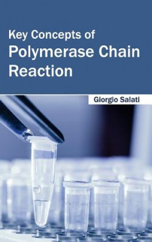 Kniha Key Concepts of Polymerase Chain Reaction Giorgio Salati