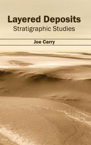 Kniha Layered Deposits: Stratigraphic Studies Joe Carry