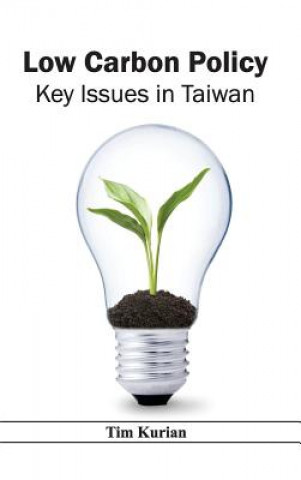 Carte Low Carbon Policy: Key Issues in Taiwan Tim Kurian