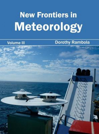 Livre New Frontiers in Meteorology: Volume III Dorothy Rambola