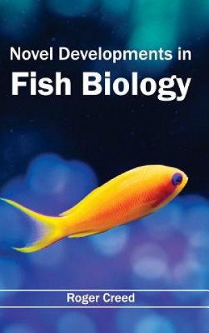 Kniha Novel Developments in Fish Biology Roger Creed