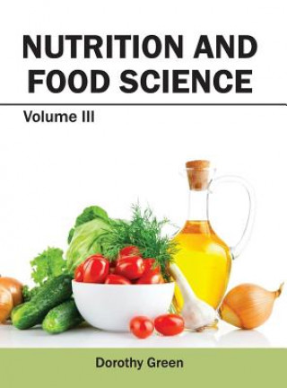 Книга Nutrition and Food Science: Volume III Dorothy Green
