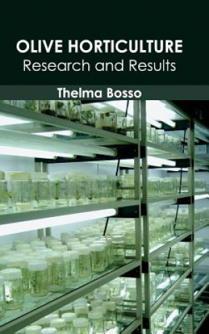 Carte Olive Horticulture: Research and Results Thelma Bosso