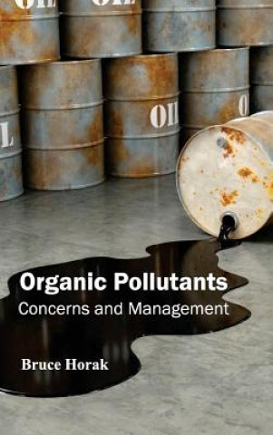 Livro Organic Pollutants: Concerns and Management Bruce Horak