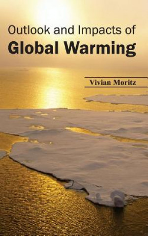 Book Outlook and Impacts of Global Warming Vivian Moritz