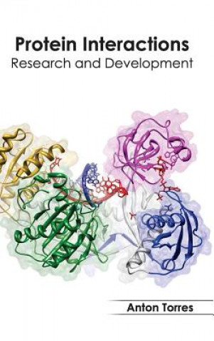 Kniha Protein Interactions: Research and Development Anton Torres