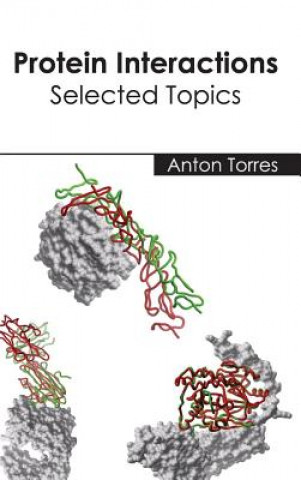 Kniha Protein Interactions: Selected Topics Anton Torres