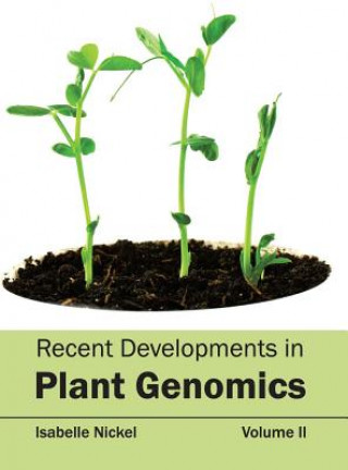 Carte Recent Developments in Plant Genomics: Volume II Isabelle Nickel