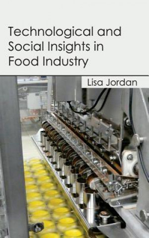 Książka Technological and Social Insights in Food Industry Lisa Jordan