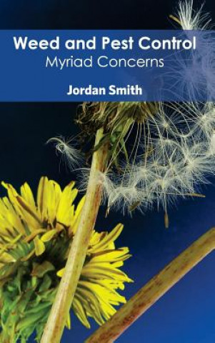 Książka Weed and Pest Control: Myriad Concerns Jordan Smith