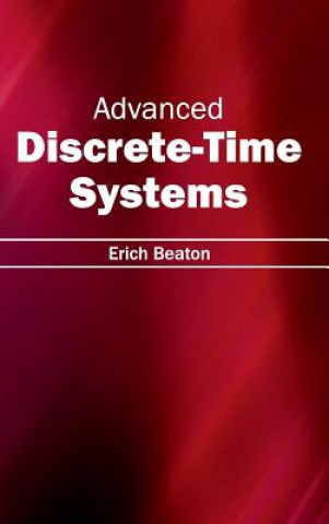 Carte Advanced Discrete-Time Systems Erich Beaton