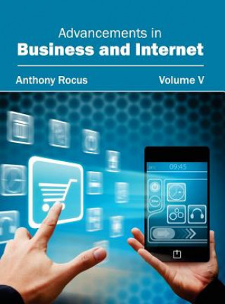 Könyv Advancements in Business and Internet: Volume V Anthony Rocus