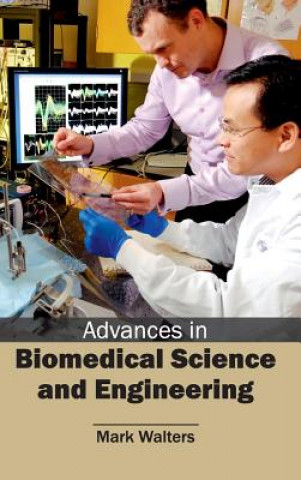 Buch Advances in Biomedical Science and Engineering Mark Walters