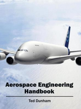 Könyv Aerospace Engineering Handbook Ted Dunham