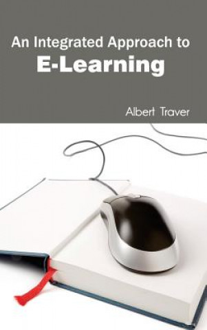 Книга Integrated Approach to E-Learning Albert Traver