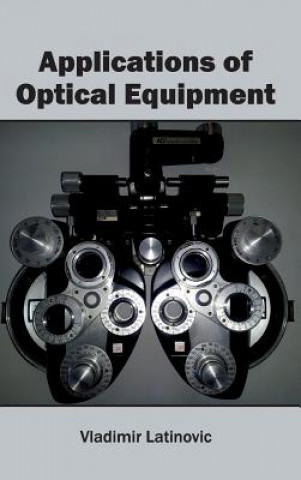 Carte Applications of Optical Equipment Vladimir Latinovic
