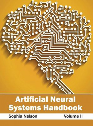 Knjiga Artificial Neural Systems Handbook: Volume II Sophia Nelson