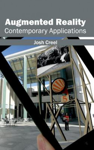 Knjiga Augmented Reality: Contemporary Applications Josh Creel