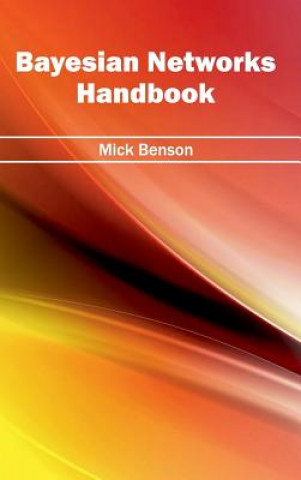 Buch Bayesian Networks Handbook Mick Benson