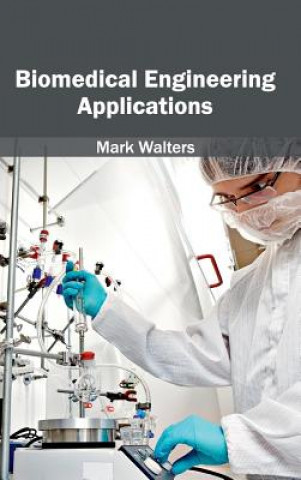 Knjiga Biomedical Engineering Applications Mark Walters