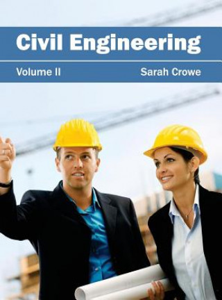 Könyv Civil Engineering: Volume II Sarah Crowe