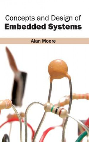 Kniha Concepts and Design of Embedded Systems Alan Moore