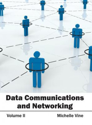 Book Data Communications and Networking: Volume II Michelle Vine
