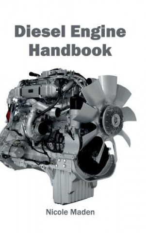 Kniha Diesel Engine Handbook Nicole Maden