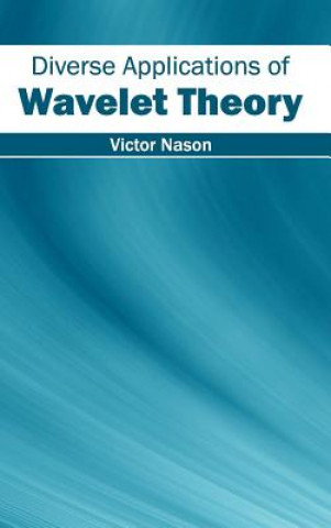 Kniha Diverse Applications of Wavelet Theory Victor Nason