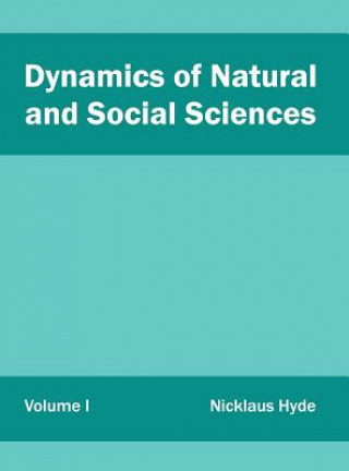 Książka Dynamics of Natural and Social Sciences: Volume I Nicklaus Hyde