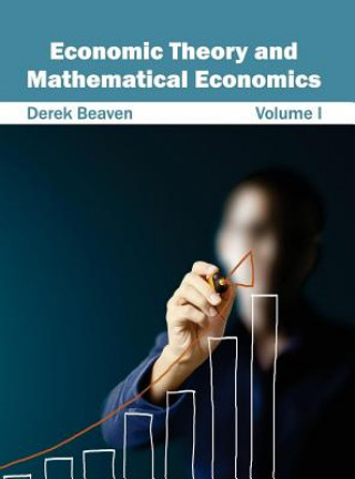 Kniha Economic Theory and Mathematical Economics: Volume I Derek Beaven