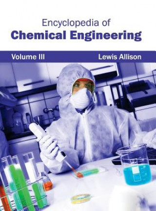 Kniha Encyclopedia of Chemical Engineering: Volume III Lewis Allison