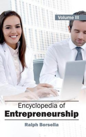 Kniha Encyclopedia of Entrepreneurship: Volume 3 Ralph Borsella