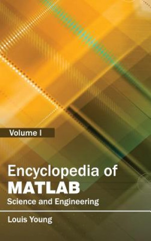 Carte Encyclopedia of Matlab: Science and Engineering (Volume I) Louis Young