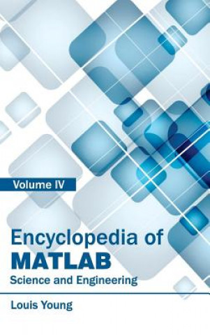 Carte Encyclopedia of Matlab: Science and Engineering (Volume IV) Louis Young