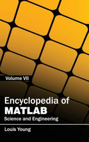 Książka Encyclopedia of Matlab: Science and Engineering (Volume VII) Louis Young