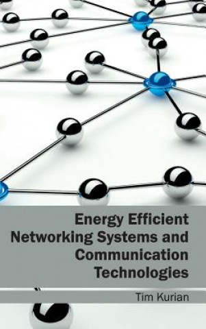 Книга Energy Efficient Networking Systems and Communication Technologies Tim Kurian