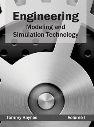 Buch Engineering: Modeling and Simulation Technology (Volume I) Tommy Haynes