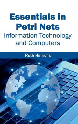 Kniha Essentials in Petri Nets: Information Technology and Computers Ruth Hinrichs
