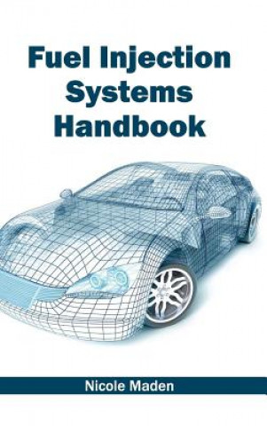 Könyv Fuel Injection Systems Handbook Nicole Maden
