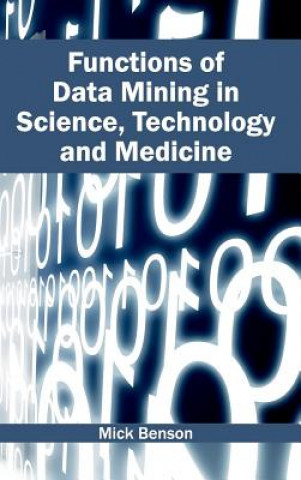 Knjiga Functions of Data Mining in Science, Technology and Medicine Mick Benson