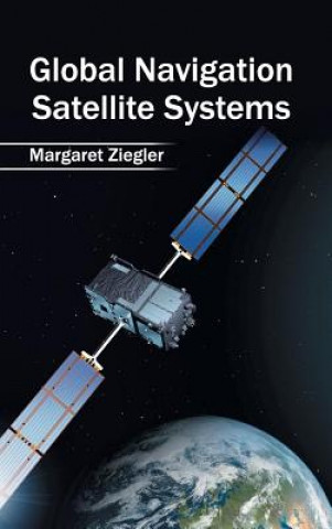 Könyv Global Navigation Satellite Systems Margaret Ziegler
