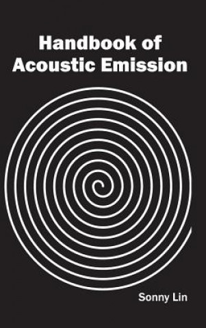 Kniha Handbook of Acoustic Emission Sonny Lin