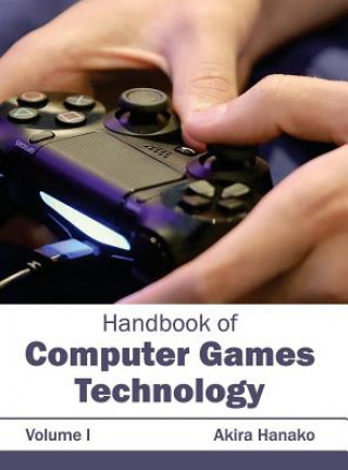 Buch Handbook of Computer Games Technology: Volume I Akira Hanako