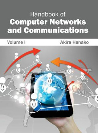 Könyv Handbook of Computer Networks and Communications: Volume I Akira Hanako