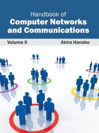 Carte Handbook of Computer Networks and Communications: Volume II Akira Hanako