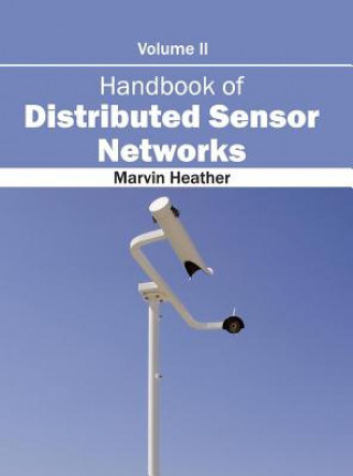 Książka Handbook of Distributed Sensor Networks: Volume II Marvin Heather