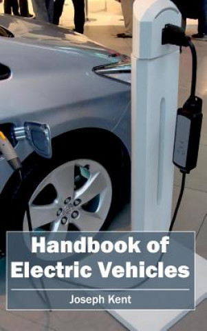 Kniha Handbook of Electric Vehicles Joseph Kent