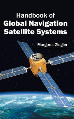 Knjiga Handbook of Global Navigation Satellite Systems Margaret Ziegler