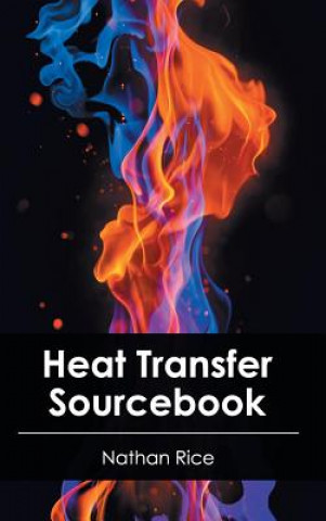 Книга Heat Transfer Sourcebook Nathan Rice